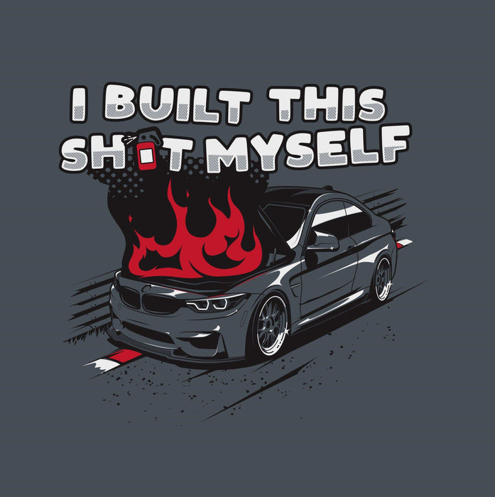 OEMExtinguishers "I Built This Sh🧯t Myself" F82 T-Shirt Design - OEMExtinguishers